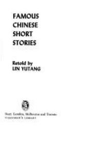 book cover of Famous Chinese short stories by Lin Yutang