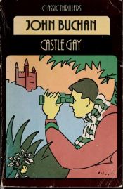 book cover of Castle Gay by ジョン・バカン