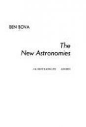 book cover of The New Astronomies by Ben Bova