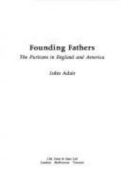 book cover of Founding Fathers: The Puritans in England and America by John Adair