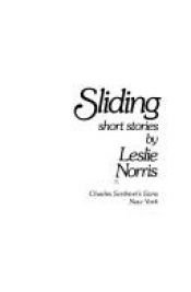 book cover of Sliding: Short stories by Leslie Norris