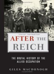 book cover of After the Reich by Giles MacDonogh