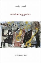 book cover of Considering Genius by Stanley Crouch