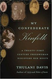 book cover of My Confederate Kinfolk by Thulani Davis