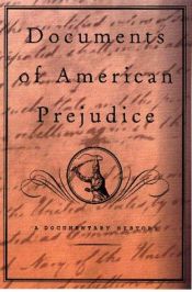 book cover of Documents Of American Prejudice: An Anthology Of Writings On Race From Thomas Jefferson To David Duke by S. T. Joshi