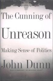 book cover of The cunning of unreason by John Dunn