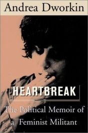 book cover of Heartbreak by Andrea Dworkin