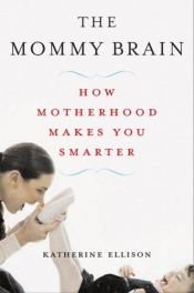 book cover of The Mommy Brain by Katherine Ellison