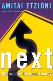 book cover of Next : the road to the good society by Amitai Etzioni
