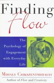 book cover of Finding Flow: The Psychology of Engagement with Everyday Life by Михай Чиксентмихайи