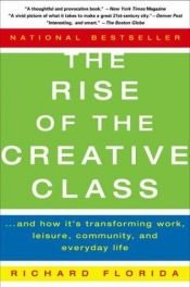 book cover of The Rise of the Creative Class by ریچارد فلوریدا