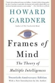 book cover of Frames of mind: the theory of multiple intelligences by Howard Gardner