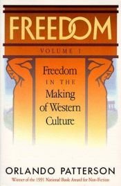 book cover of Freedom, Volume 1: Freedom in the Making of Western Culture by Orlando Patterson