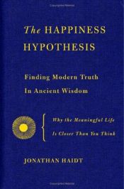 book cover of The Happiness Hypothesis by 조너선 하이트
