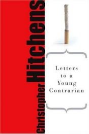 book cover of Letters to a Young Contrarian by كريستوفر هيتشنز