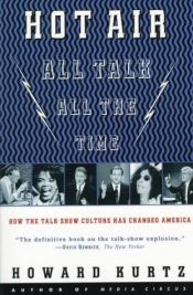book cover of Hot Air: All Talk, All The Time by Howard Kurtz