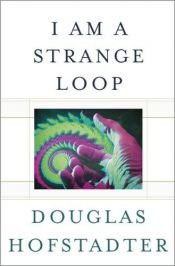book cover of I Am a Strange Loop by Дуглас Хофштадтер