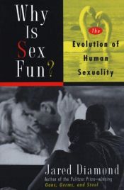 book cover of Varför är sex så roligt? Hur sexualiteten utvecklades hos människan by Jared Diamond
