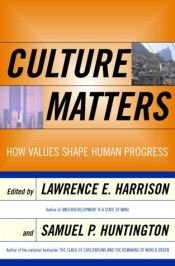 book cover of Culture Matters: How Values Shape Human Progress by 새뮤얼 P. 헌팅턴
