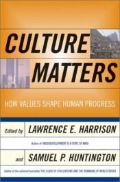 book cover of Culture Matters: How Values Shape Human Progress by Lawrence E. Harrison