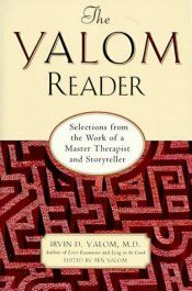 book cover of The Yalom Reader: On Writing, Living, and Practicing Psychotherapy by Irvin Yalom