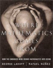 book cover of Where Mathematics Comes From by George Lakoff