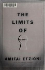 book cover of The limits of privacy by Amitai Etzioni