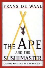 book cover of The Ape and the Sushi Master by Frans de Waal