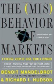 book cover of The (mis)behavior of markets : a fractal view of risk, ruin, and reward by Benoît Mandelbrot