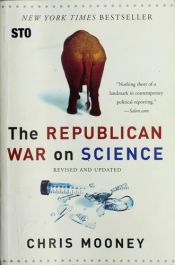 book cover of Republican War on Science by Chris Mooney
