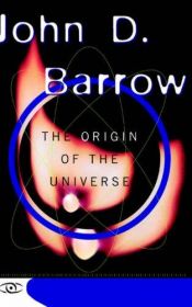 book cover of The Origin of the Universe by John David Barrow
