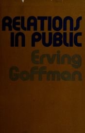 book cover of Relations in public by Έρβινγκ Γκόφμαν