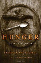 book cover of Hunger: An Unnatural History by Sharman Apt Russell