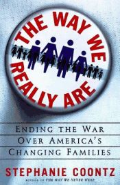 book cover of The Way We Really Are by Stephanie Coontz