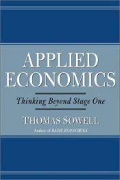 book cover of Applied Economics: Thinking Beyond Stage One by Томас Соуел