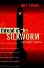 book cover of Thread of the Silkworm by Iris Chang