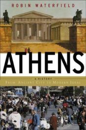 book cover of Athens: A History, From Ancient Ideal To Modern City by Robin Waterfield