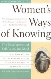 book cover of Women's ways of knowing : the development of self, voice, and mind by Mary Belenky