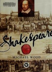 book cover of Shakespeare (A Bio) by Michael Wood
