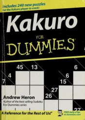 book cover of Kakuro For Dummies by Andrew Heron