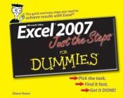 book cover of Excel 2007 Ju the Steps For Dummies (For Dummies (Computer by Diane Koers