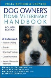 book cover of Dog Owner's Home Veterinary Handbook by Debra M. Eldredge, DVM