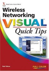 book cover of Wireless Networking VisualTM Quick Tips (Visual Quick Tips) by Rob Tidrow