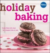 book cover of Pillsbury Holiday Baking: Treats filled with cheer for a magical time of year by Pillsbury Company