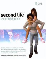 book cover of Second Life : The Official Guide by Michael Rymaszewski