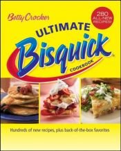 book cover of Betty Crocker ultimate Bisquick cookbook by Betty Crocker