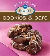 book cover of Pillsbury Best of the Bake-Off Cookies and Bars by Pillsbury Company