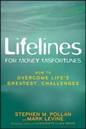 book cover of Lifelines for Money Misfortunes: How to Overcome Life's Greatest Challenges by Stephen Pollan