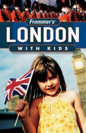 book cover of Frommer's London with Kids (Frommer's) by Rhonda Carrier