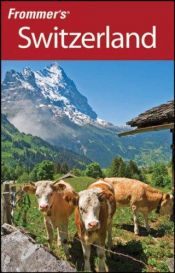 book cover of Frommer's Switzerland (Frommer's Complete) by Darwin Porter